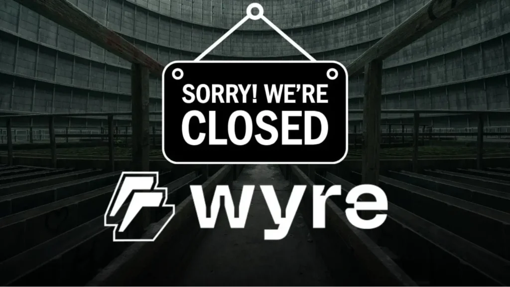 San Francisco-based Crypto Platform Wyre Collapsed